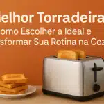melhor torradeira do mercado em 2025