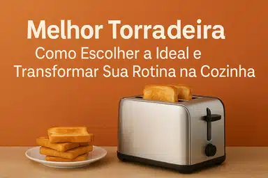 melhor torradeira do mercado em 2025